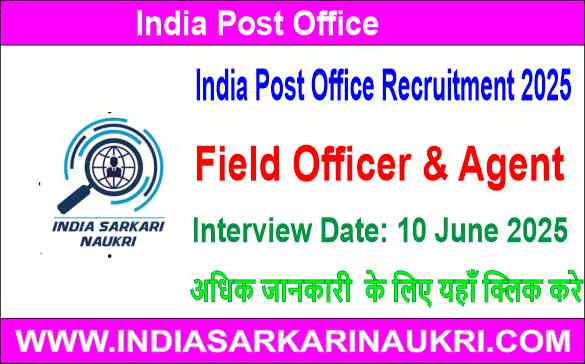 India Post Office Recruitment 2025 Apply for 60 Field Officer & Agent Posts- Walk In